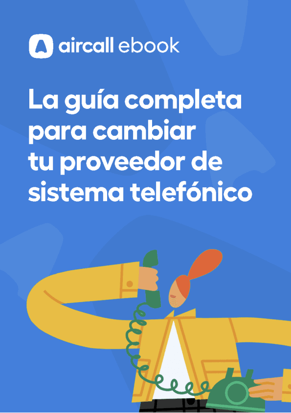 La guía completa para cambiar tu proveedor de sistema telefónico